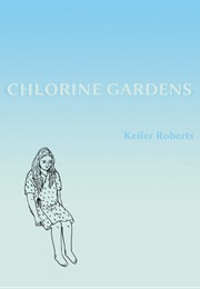 Chlorine Gardens (Keiler Roberts)