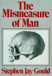 The Mismeasure of Man (Stephen  Jay Gould)