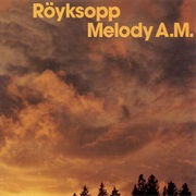 (2001) Royksopp - Melody A.M.