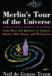 Merlin's Tour of the Universe (Neil De Grasse Tyson)