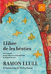 El Llibre De Les Bèsties (Ramon Llull)