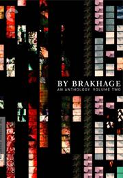 By Brackhage: An Anthology, Volume 2