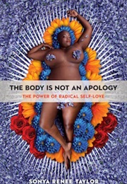 The Body Is Not an Apology (Sonya Renee Taylor)