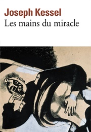 Les Mains Du Miracle (Joseph Kessel)