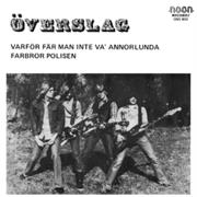 Överslag - Varför Får Man Inte Va' Annorlunda