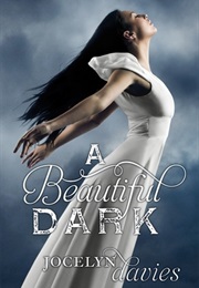A Beautiful Dark (Jocelyn Davies)