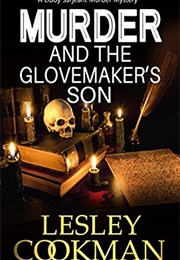 Murder and the Glove Marker&#39;s Son (Leslie Cookham)