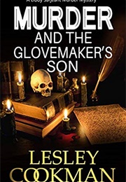 Murder and the Glove Marker's Son (Leslie Cookham)