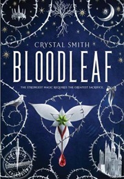 Bloodleaf (Crystal Smith)