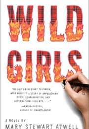 Wild Girls (Mary Stewart Atwell)