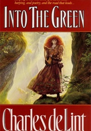 Into the Green (Charles De Lint)