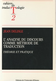 L'analyse Du Discours Comme Méthode De Traduction (Jean Delisle)