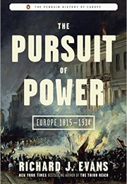 The Pursuit of Power (Richard J. Evans)