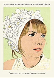 Suite for Barbara Loden (Nathalie Léger)
