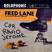 Fred Lane - Car Radio Jerome