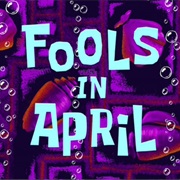 Fools in April