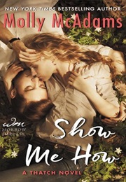 Show Me How (Molly McAdams)