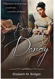 Being Mrs Darcy: A Pride &amp; Prejudice Variation (Elizabeth M. Bridges)