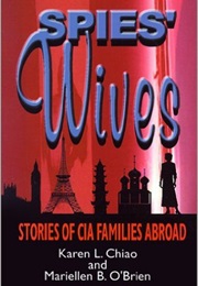 Spies Wives (Karen L. Chiao and Mariellen B. O'Brien)