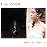 PJ Harvey- A Woman a Man Walked By
