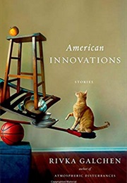 American Innovations (Rivka Galchen)