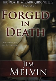 Forged in Death (Melvin, Jim)