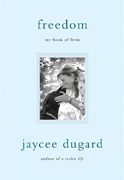 Freedom: My Book of Firsts (Jaycee Dugard)