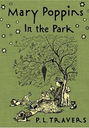 Mary Poppins in the Park (P. L. Travers)