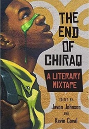 The End of Chiraq: A Literary Mixtape​ (Javon Johnson)