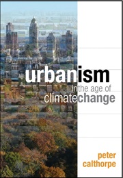 Urbanism in the Age of Climate Change (Peter Calthorpe)