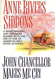 John Chancellor Makes Me Cry (Anne Rivers Siddons)