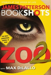 Zoo 2 (James Patterson/Max Dilallo)
