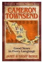 Christian Heroes,  Then and Now: Cameron Townsend (Janet and Geoff Benge)