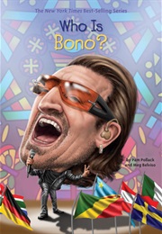 Who Is Bono? (Pam Pollack, Meg Belviso)