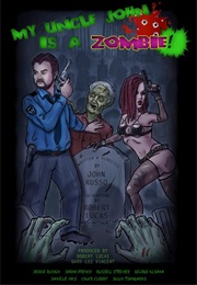My Uncle John Is a Zombie (2016)