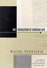 Revolution of Everyday Life (Raoul Veneigm)