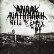Anaal Nathrak - Hell Is Empty, and All the Devils Are Here