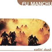 Fu Manchu - Eatin' Dust