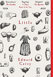 Little (Edward Carey)