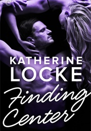 Finding Center (Katherine Locke)