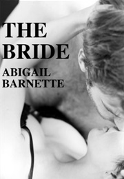 The Bride (Abigail Barnette)