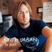 Keith Urban- Be Here