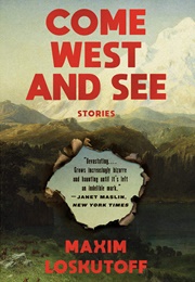 Come West and See (Maxim Loskutoff)