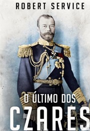 O Último Dos Czares (ROBERT SERVICE)