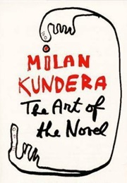 The Art of the Novel (Milan Kundera)