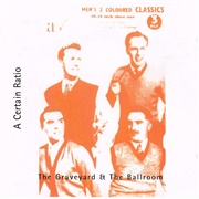 A Certain Ratio- The Graveyard and the Ballroom