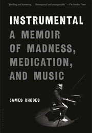 Instrumental: A Memoir of Madness, Medication and Music (James Rhodes)