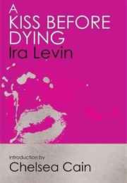A Kiss Before Dying (Ira Levin)