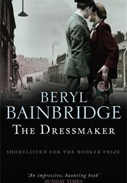 Beryl Bainbridge: The Dressmaker