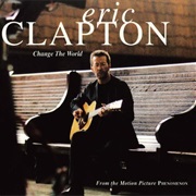 Change the World - Eric Clapton